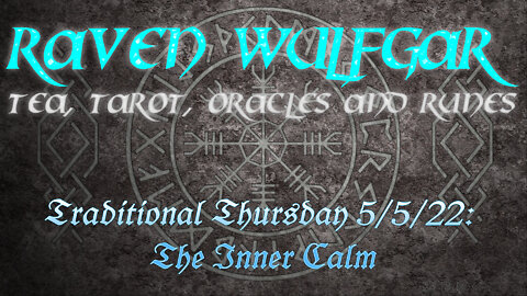 Traditional Thursday 5/5/22: The Inner Calm
