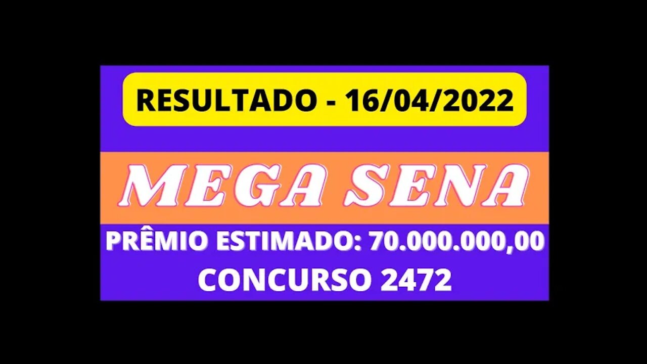 🍀 [RESULTADO] Sorteio MEGA SENA 16/04/2022 - CONCURSO 2472 #loteria #megasena