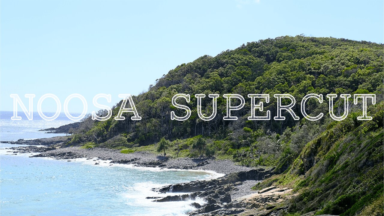 Noosa Heads Supercut