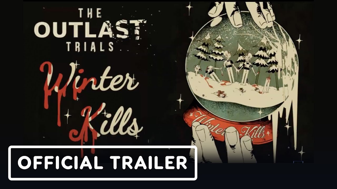 The Outlast Trials - Official Winter Kills Limited-Time Event Trailer