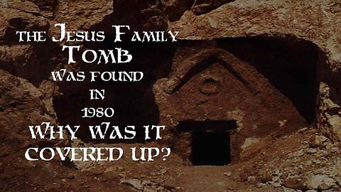 The Jesus Family Tomb: Part 1