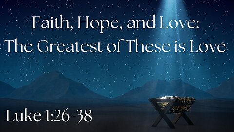 Faith, Hope, & Love