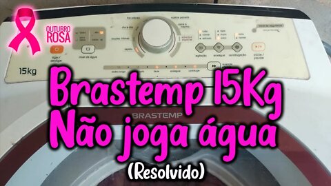 Brastemp 15kg não joga água