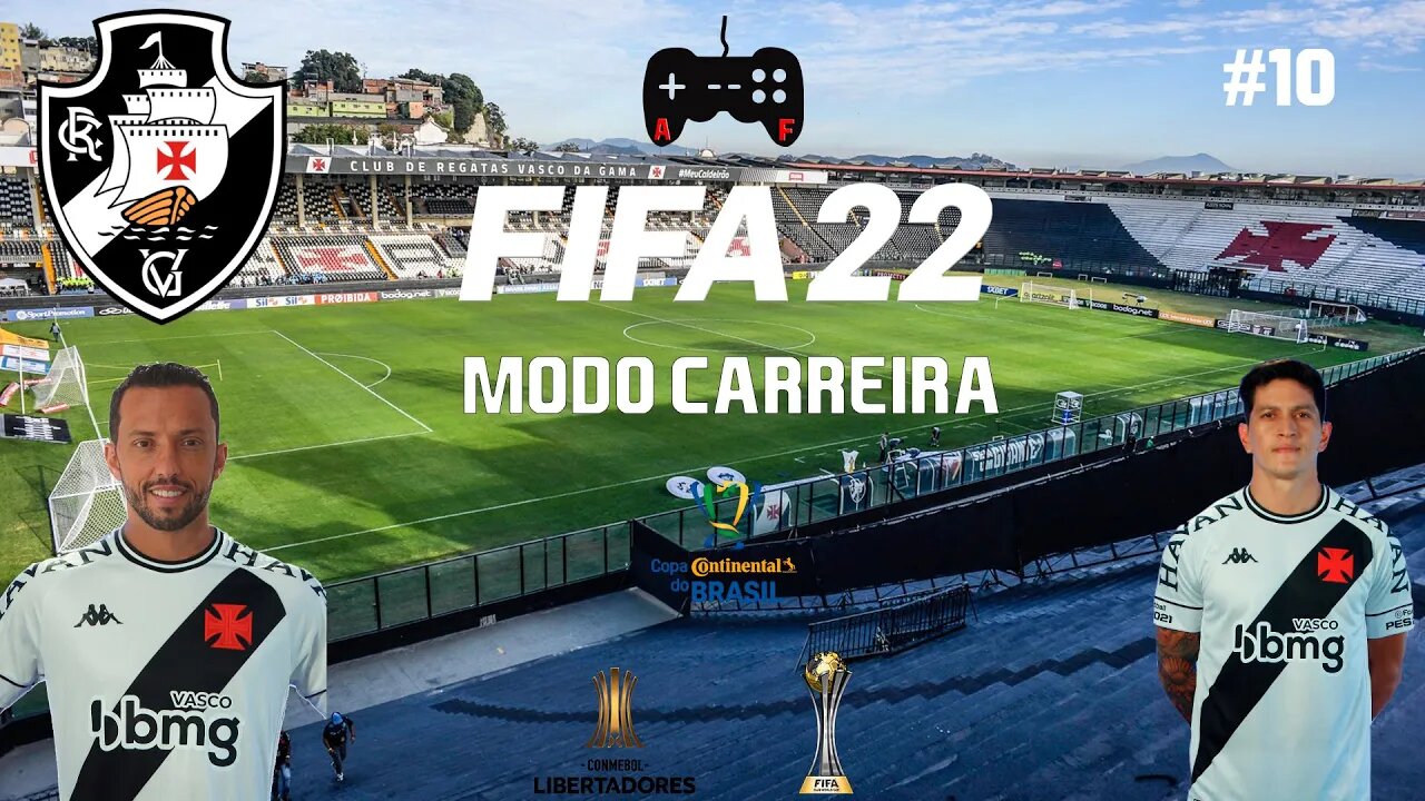 FIFA 22 MODO CARREIRA COM O VASCO! FINAL DA COPA DO BRASIL 🏆🏆🏆#10