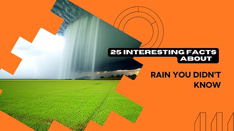 25 Interesting Facts About Rain You Didn't Know