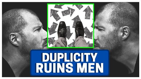 Duplicity Destroys YOU