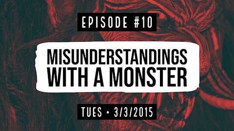 Owen Benjamin | #10 Misunderstandings With A Monster (Original Air Date: 3/3/2015)