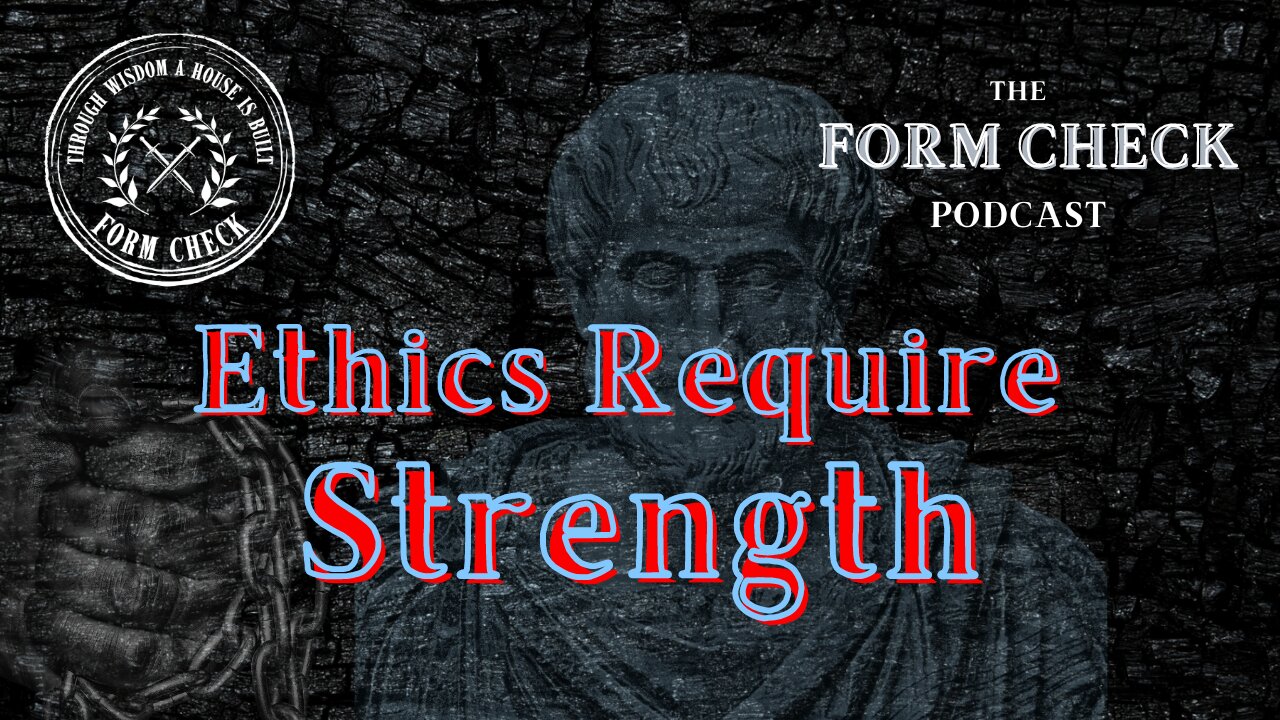 Ethics Require Strength