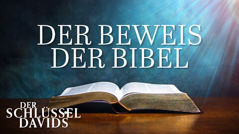 Der Beweis der Bibel (Der Schlüssel Davids mit Gerald Flurry)