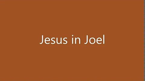 Jesus in Joel