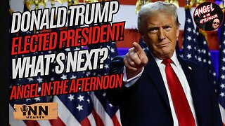 Donald Trump ELECTED President! WINS in a LANDSLIDE! | Angel In The Afternoon EP:80