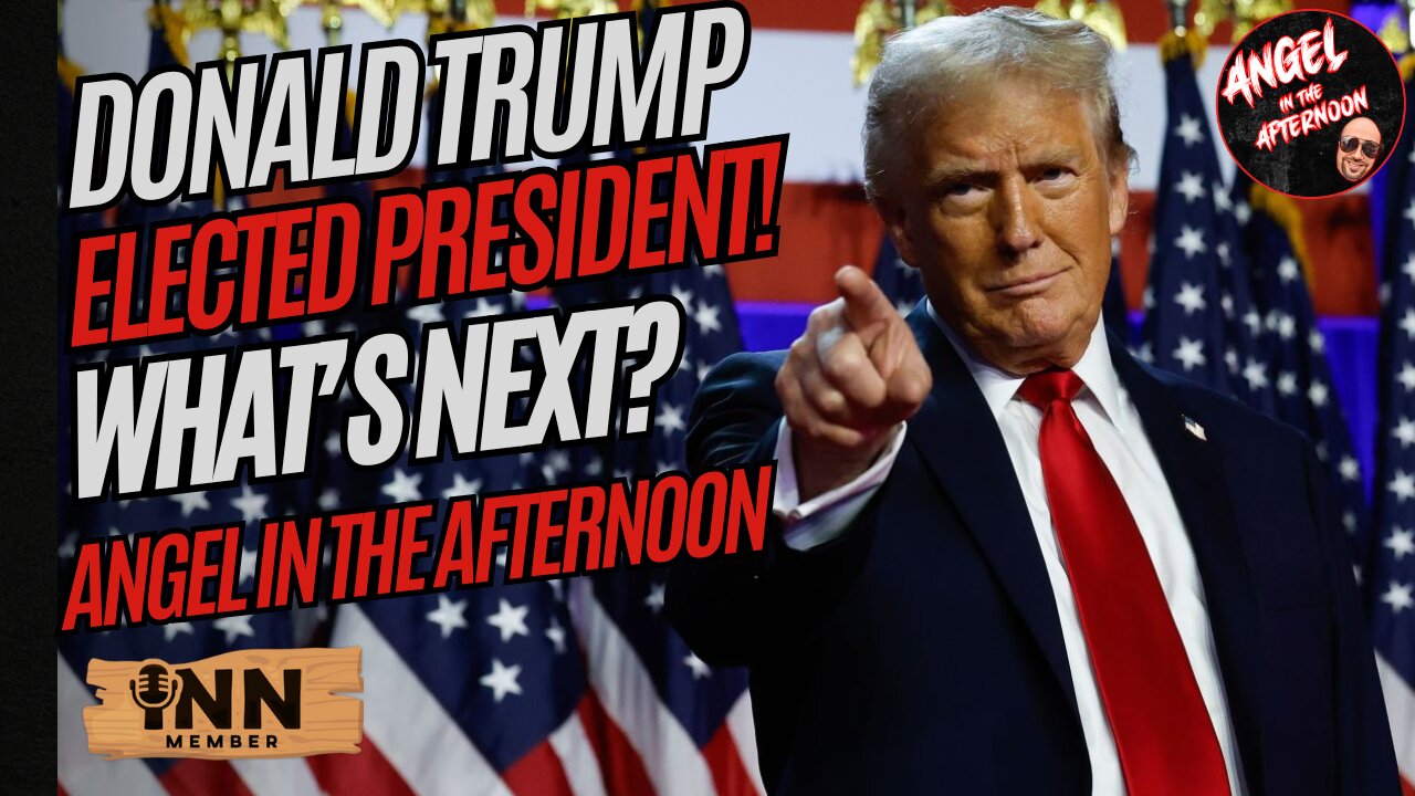 Donald Trump ELECTED President! WINS in a LANDSLIDE! | Angel In The Afternoon EP:80