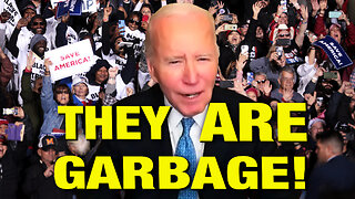 “I Called Trump Voters “Garbage” & I MEANT IT!” – Joe Biden