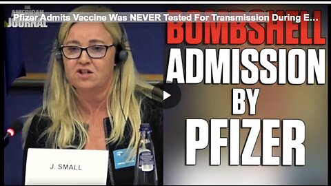 Pfizer Admits Vaccine Was NEVER Tested For Transmission