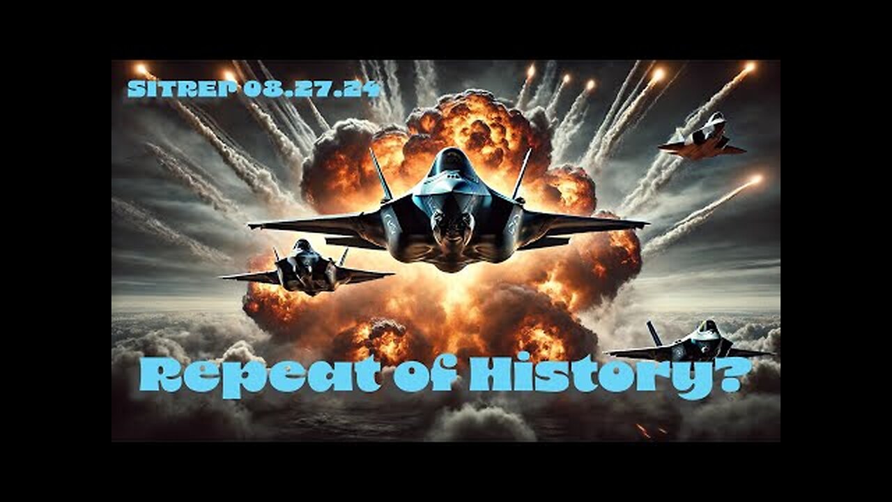 MONKEY WERX -Are We About to Repeat History in the Middle East? SITREP 08.27.24