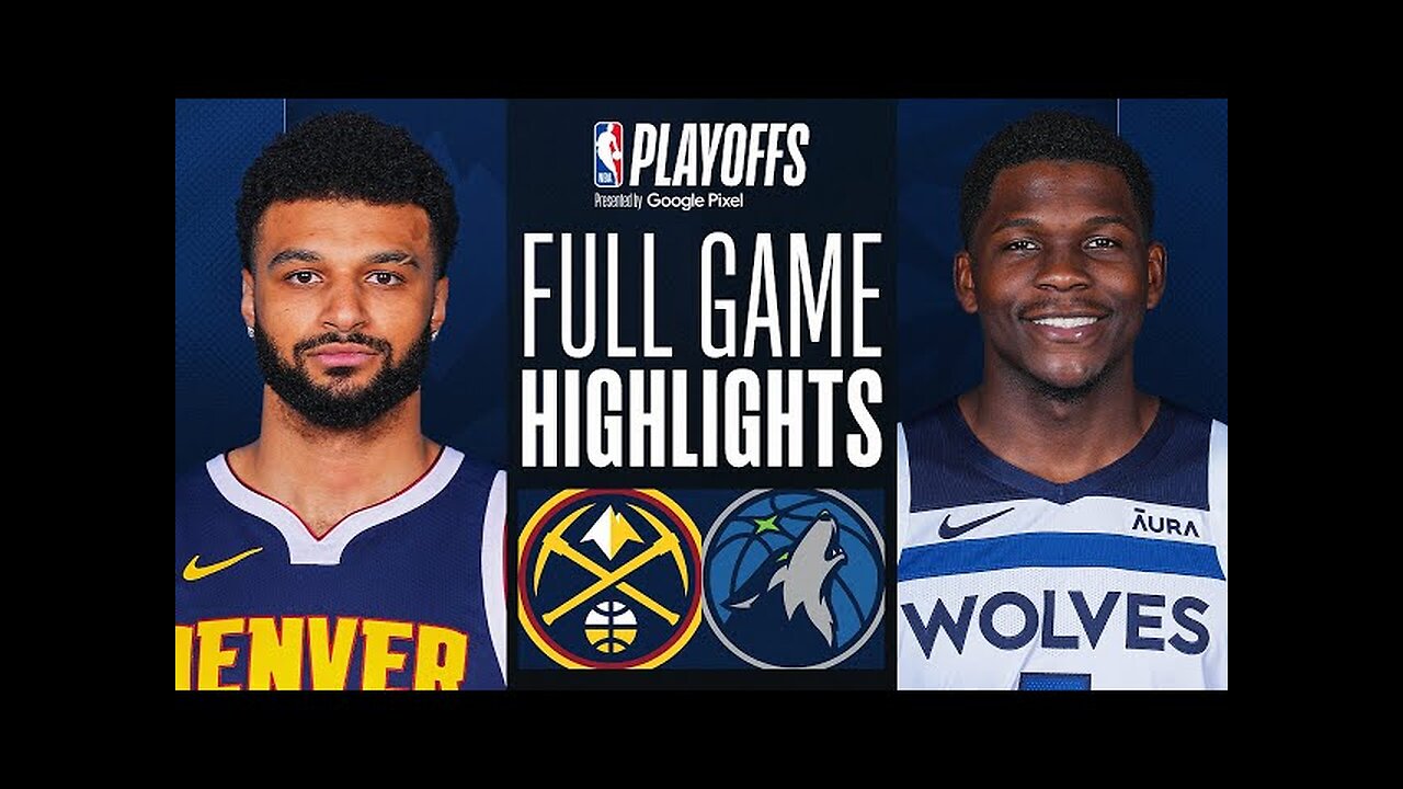 Denver Nuggets VS TimberWolf Minnesota Full highlights Game 2