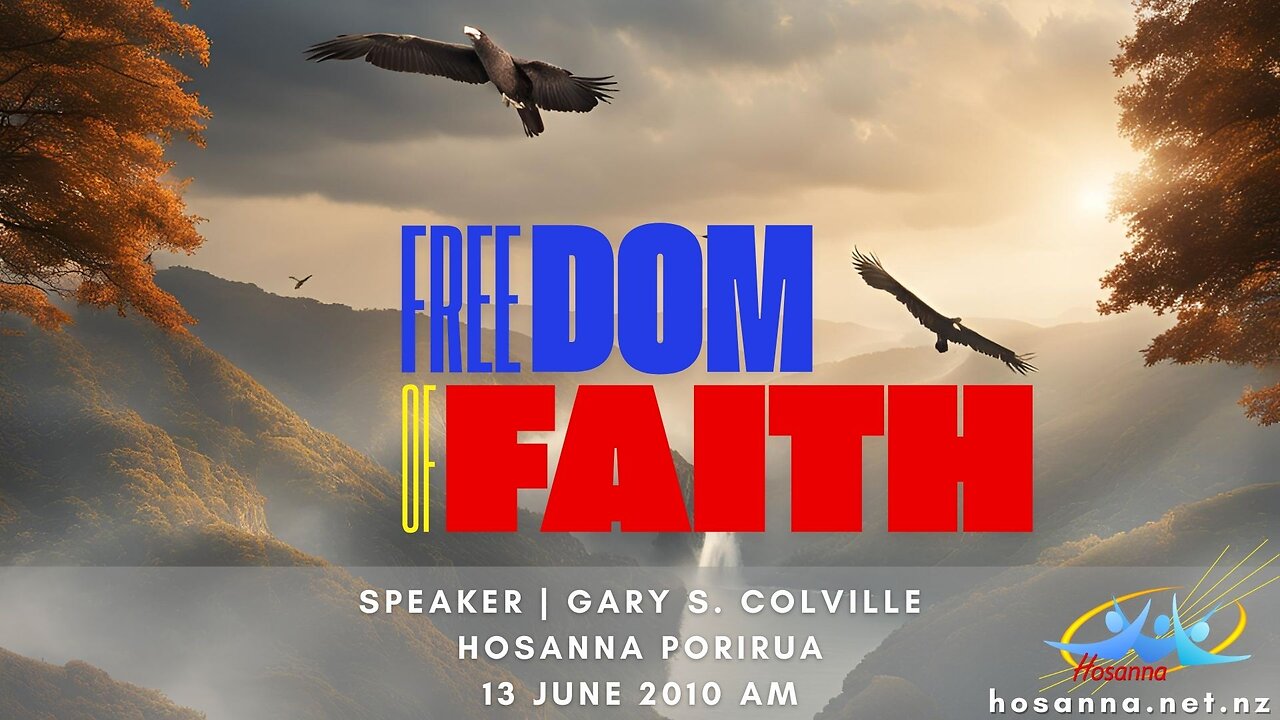 Freedom of Faith (Gary Colville) | Hosanna Porirua