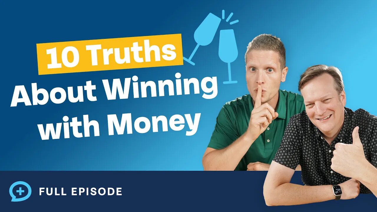 10 Truths About Winning in Life and With Money (Yes, You’re Doing it Wrong)