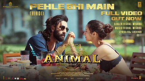 Pehle Bhi Main Song Animal Movie