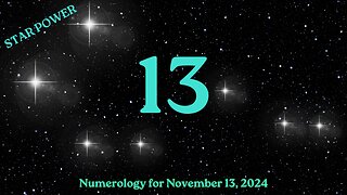 Star Power Wednesday! ~ Numerology Energies for November 13, 2024