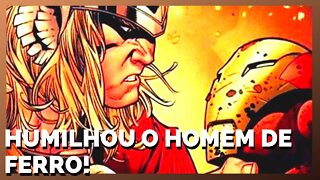 O DIA QUE THOR HUMILHOU O HOMEM DE FERRO!