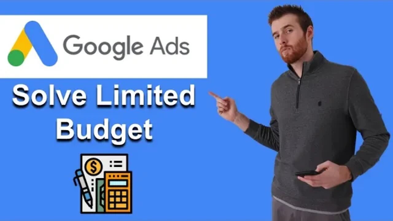 Limited By Budget Google Ads - 3 Ways To Solve It (2022)