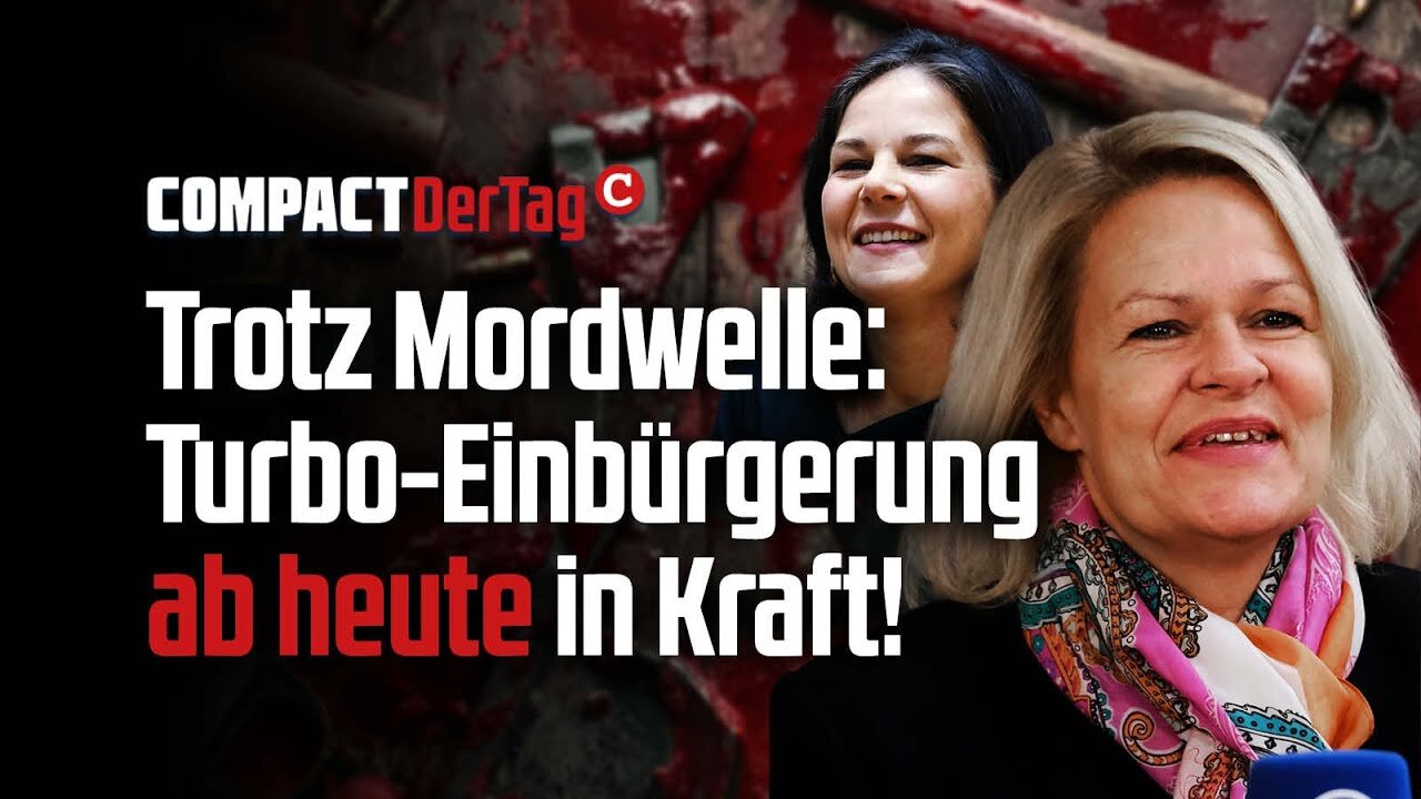 Trotz Mordwelle: Turbo-Einbürgerung ab heute in Kraft!Kelerghi+Hooton-Plan@COMPACTTV🙈