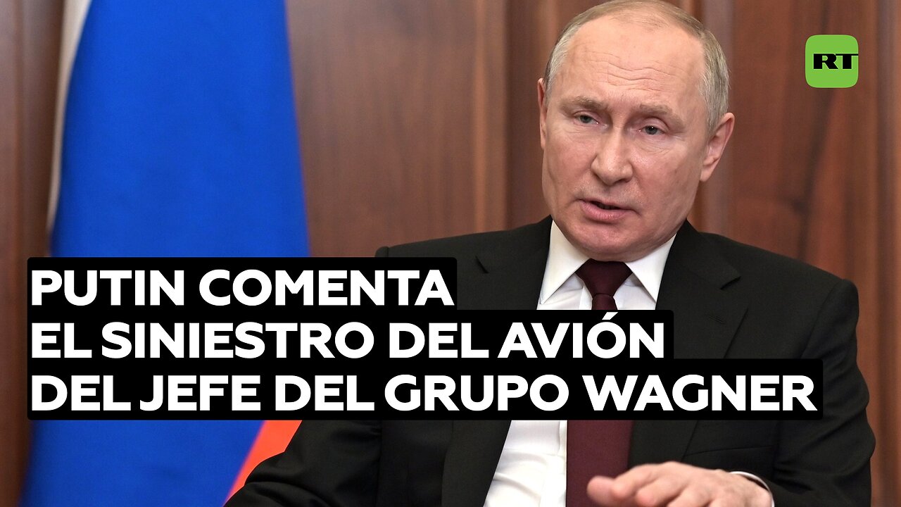 Putin comenta el siniestro del avión del jefe del grupo Wagner, Yevgueni Prigozhin