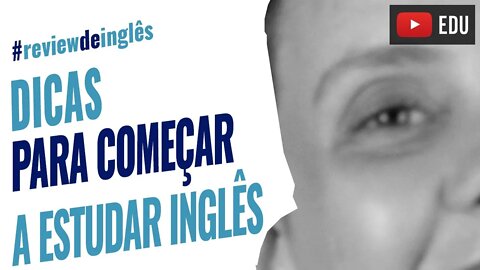 Dicas para iniciantes no inglês - Inglês Básico