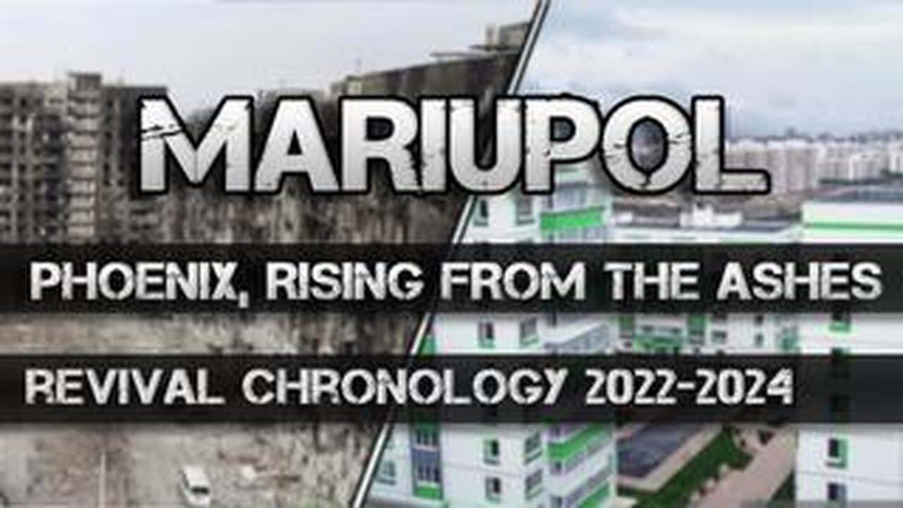 Ukraine - MARIUPOL: PHOENIX, RISING FROM THE ASHES | Documentary