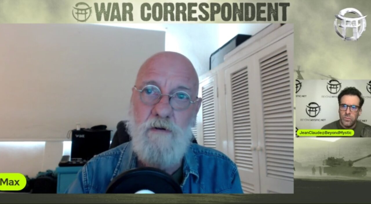 Max Igan joins Jean-Claude on Beyond Mystic, War Correspondent Special Report!