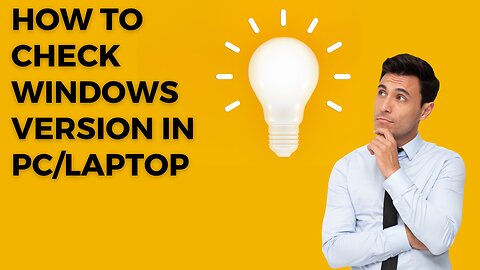 How To Check Windows Version In PC/Laptop