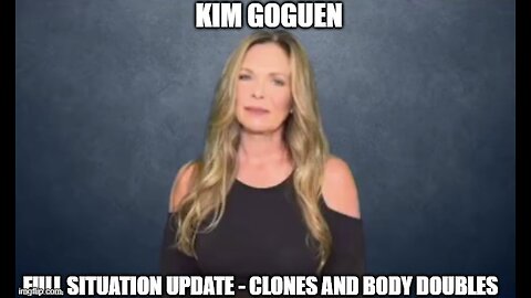 Kim Goguen: Full Situation Update 11/12/24 - Clones and Body Doubles!