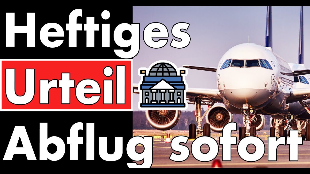 Krasses Urteil! Schutzstatus nichtmehr gerechtfertigt. 641.000 Flugtickets bitte!🙈