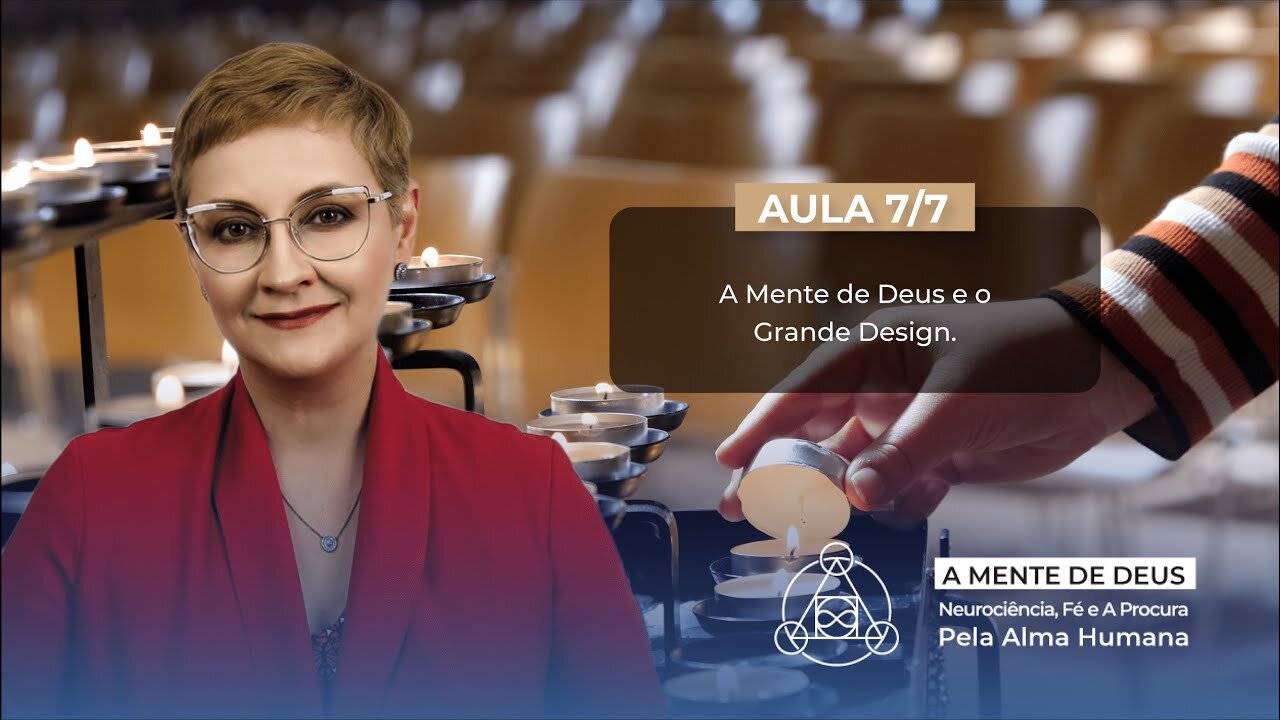 Aula 7/7 – A Mente de Deus e o Grande Design | Maria Pereda