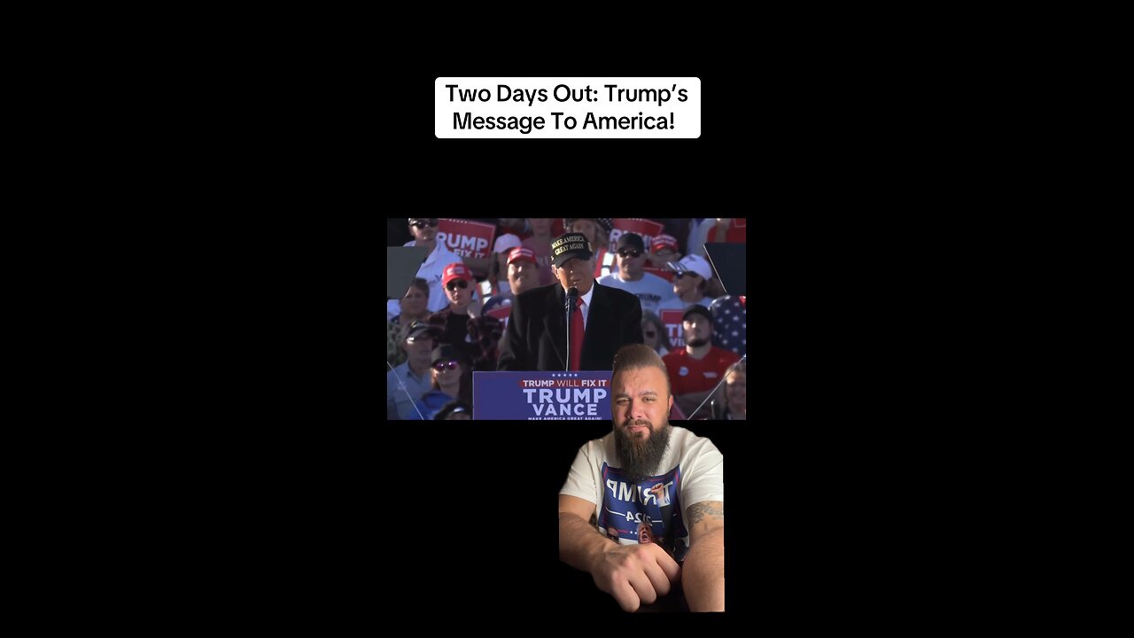 The Final Push: Trump’s Message to America! Who Will Take the White House?