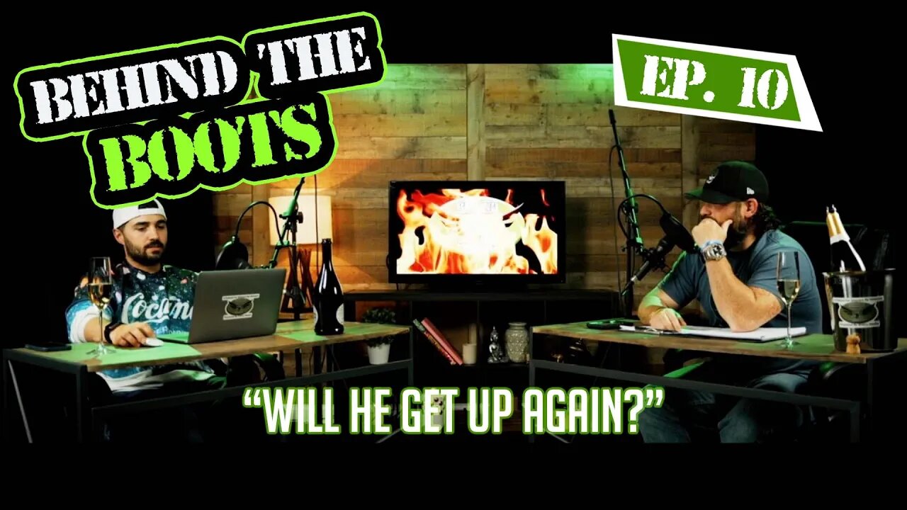 Ep.10 Bobby Got Knocked Down; Will He Get Up Again? | Behind The Boots Podcast