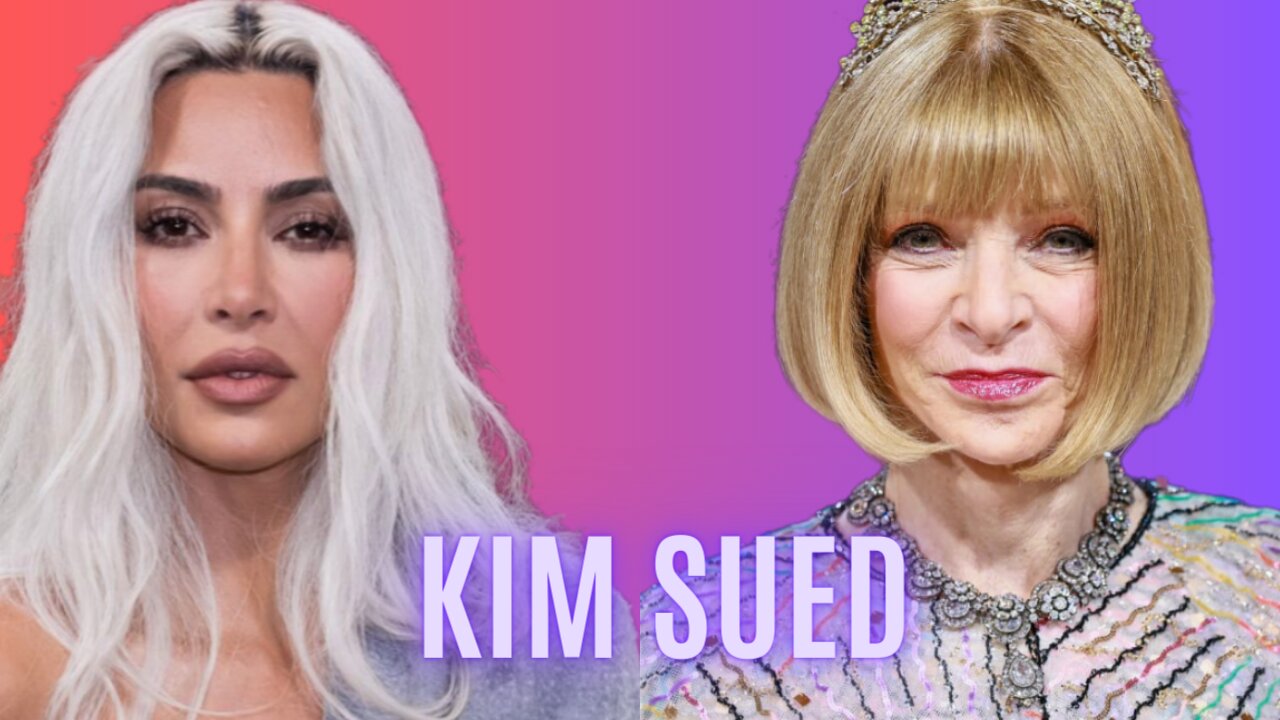 Anna Wintour Sues Kim Kardashian