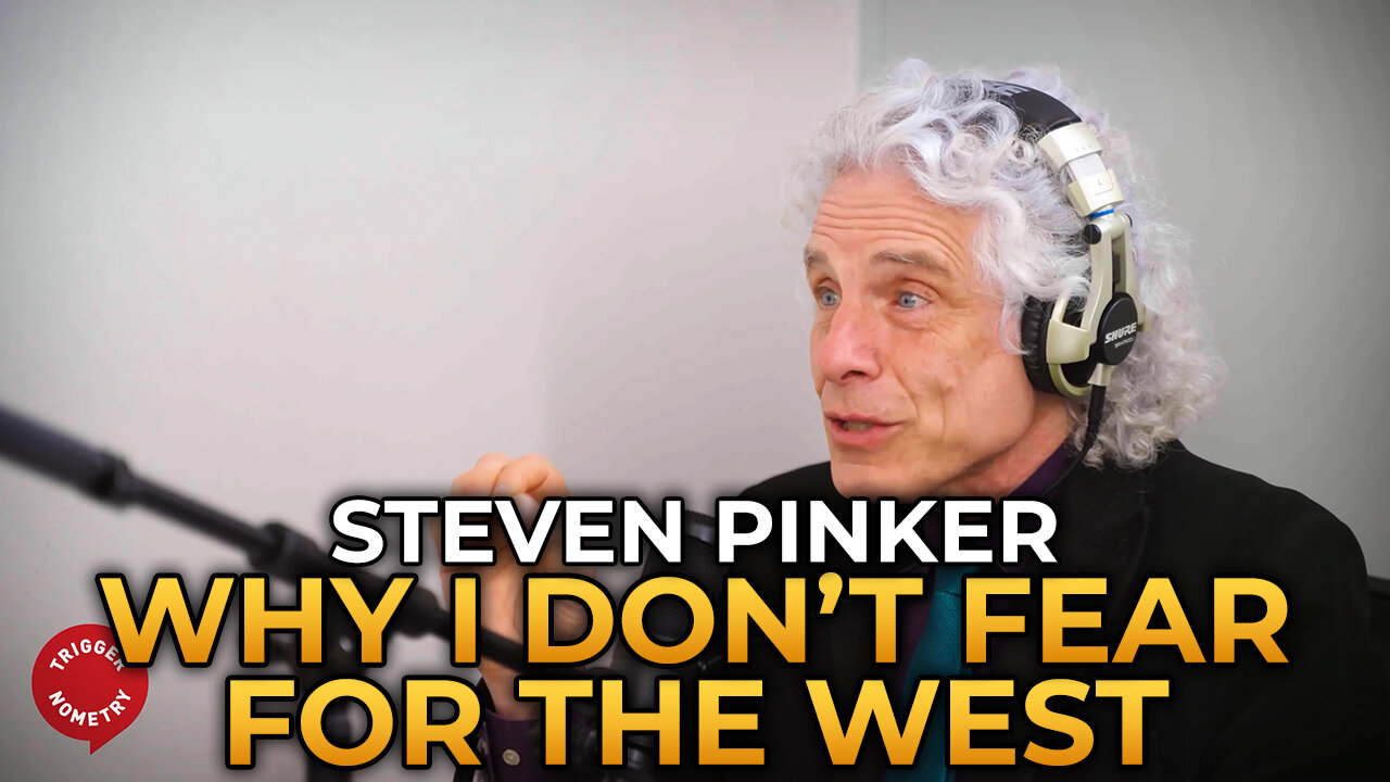 Steven Pinker - Why I Don't Fear for the West