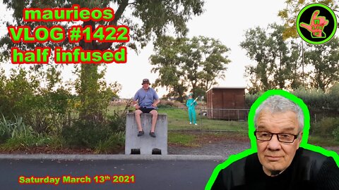 maurieos VLOG #1422 half infused