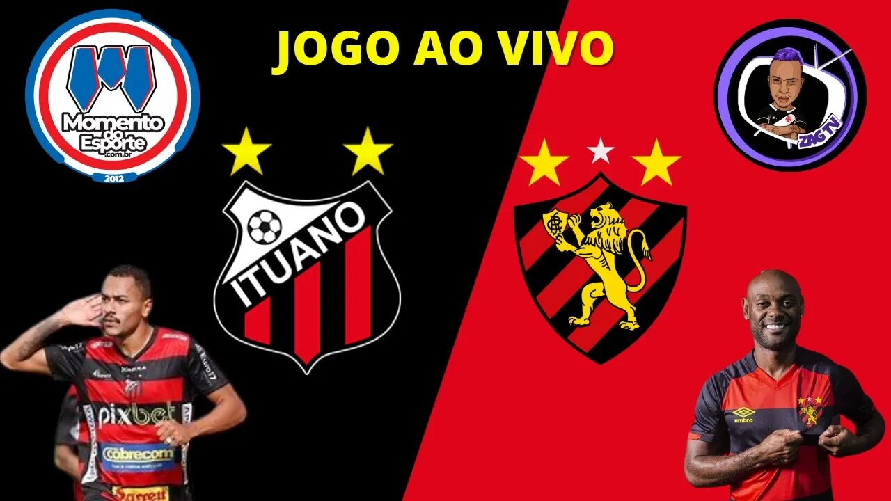 JOGO AO VIVO - ITUANO X SPORT