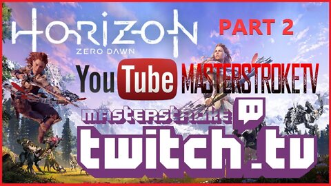 🅼🅰🆂🆃🅴🆁🆂🆃🆁🅾🅺🅴 tv 🎮 Let's Play Horizon Zero Dawn Part 2.2 #Gaming #Streaming #Letsplay #Subscribe