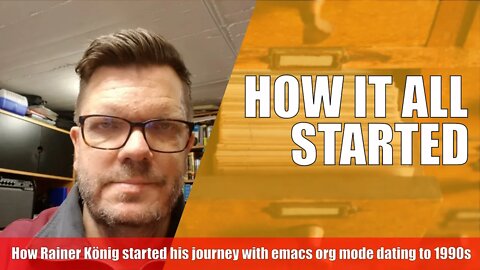 How Org Mode Saved My Life - Programmer Interview With Rainer König On Emacs Org Mode