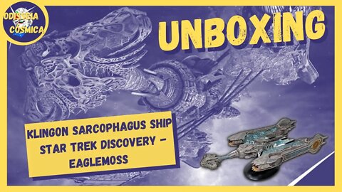 UNBOXING: Klingon Sarcophagus Ship - Star Trek Discovery - Eaglemoss