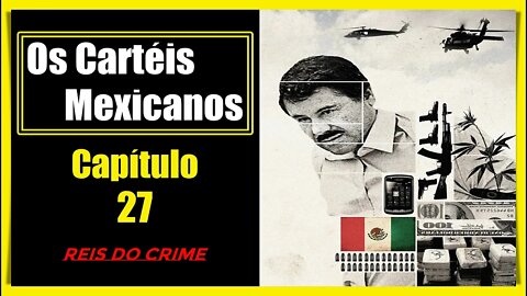 OS PODEROSOS BARÕES MEXICANOS - CAPÍTULO 16