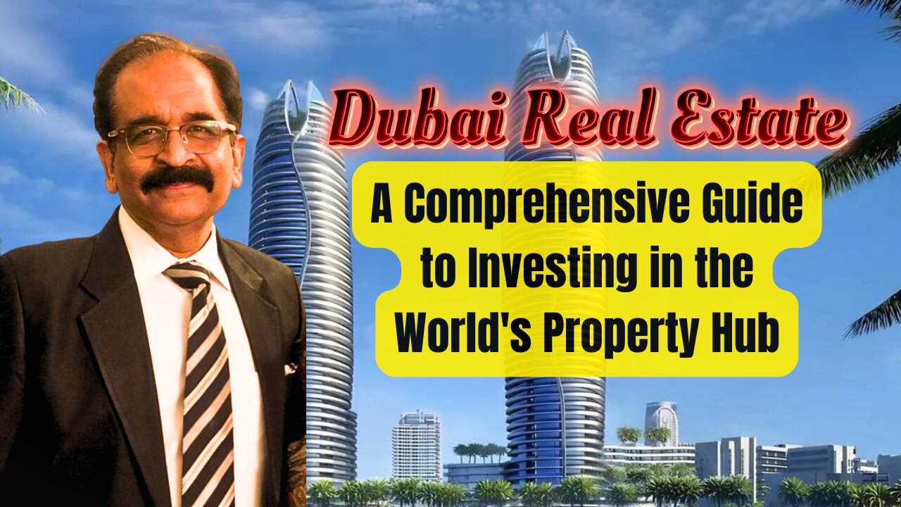 Dubai Real Estate Your Ultimate Investment Guide