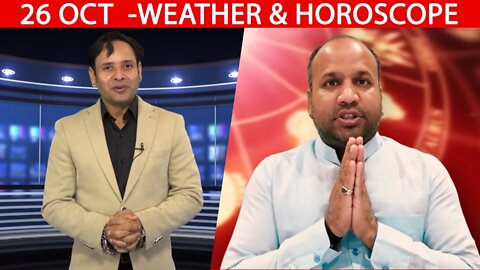 Weather Report & Horoscope - 26 OCTOBER | VARUN TIWARI | ASTRO PAWAN
