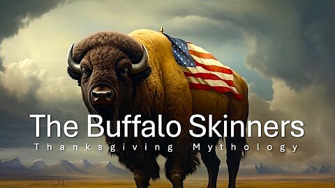 The Buffalo Skinners and Thanksgiving