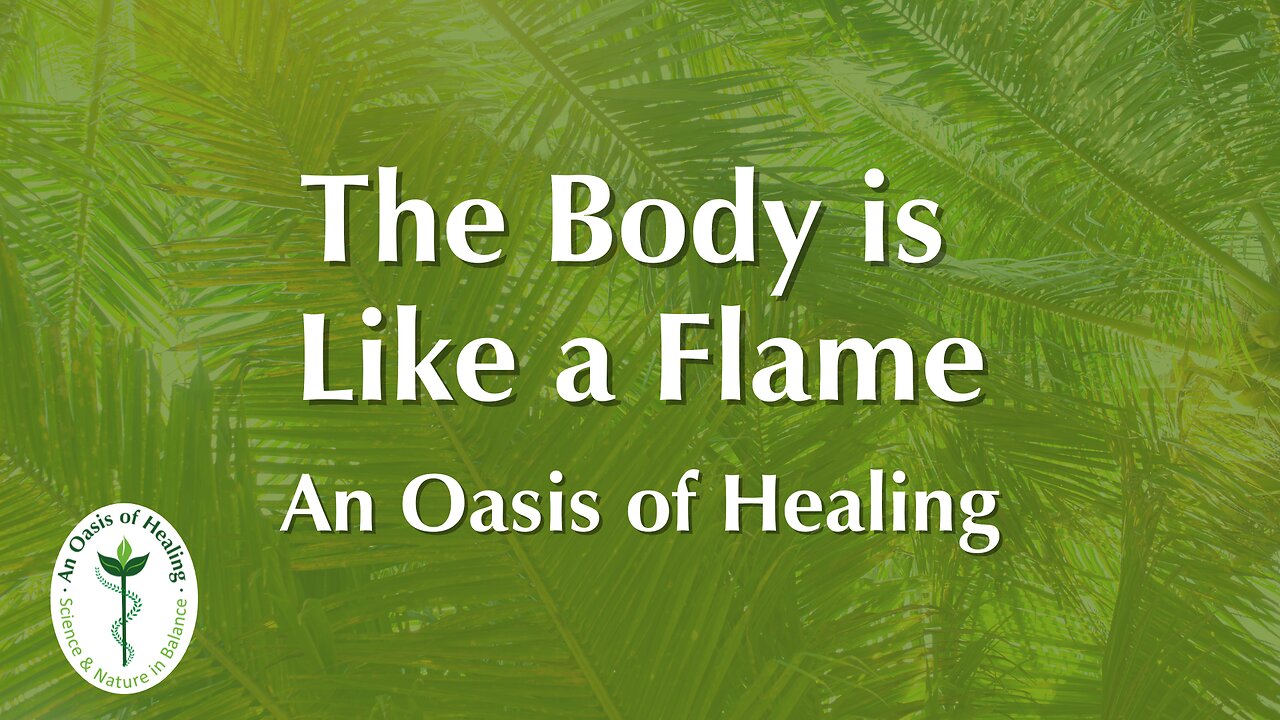 The Body is Like a Flame