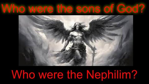 Episode 1 The Sons of God. Who were they? Introduction